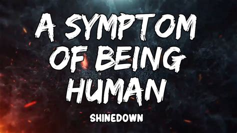 A Symptom Of Being Human Lyrics By Shinedown Youtube