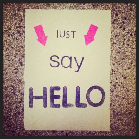 Just Saying Hello Quotes Quotesgram