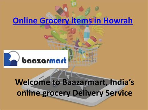 Ppt Online Grocery Items In Howrah Powerpoint Presentation Free