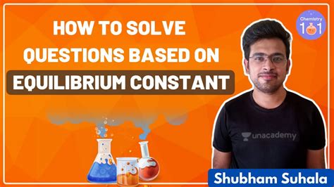 How To Solve Equilibrium Constant Questions Neet Chemistry
