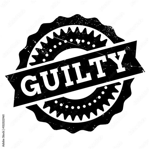 Guilty Stamp Rubber Grunge Stock Vector Adobe Stock