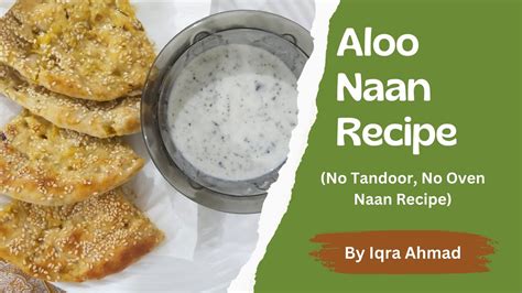 Aloo Naan Recipe Aloo Naan Without Tandoor Best Ever Naan Without Oven Youtube