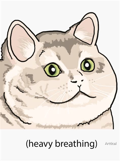 Heavy Breathing Meme Cat Sticker For Sale By Arttical Redbubble