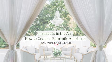 Romance Is In The Air How To Create A Romantic Ambiance