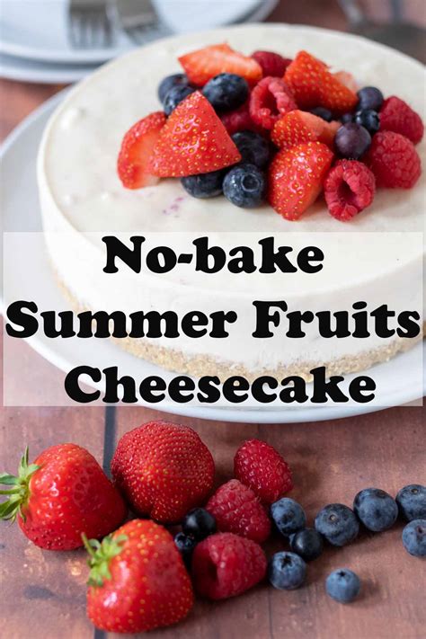 No Bake Summer Fruits Cheesecake Neils Healthy Meals