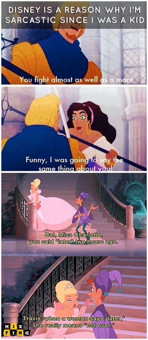 Disney Is The Reason Why Im Sarcastic Since I Was A Kid Proofs