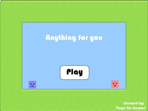 Does this fit with how you heard it used? Best Games Ever - Anything for You - Play Free Online