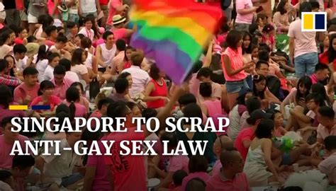Singapore To Scrap Anti Gay Sex Law But Upholds Ban On Same Sex Marriage South China Morning Post