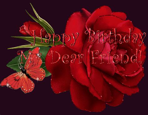 I wanted to send you something awesome for your birthday but nothing is as awesome as the gift of you. Happy Birthday Dear Friend Lovely Flower Gifs Birthday ...