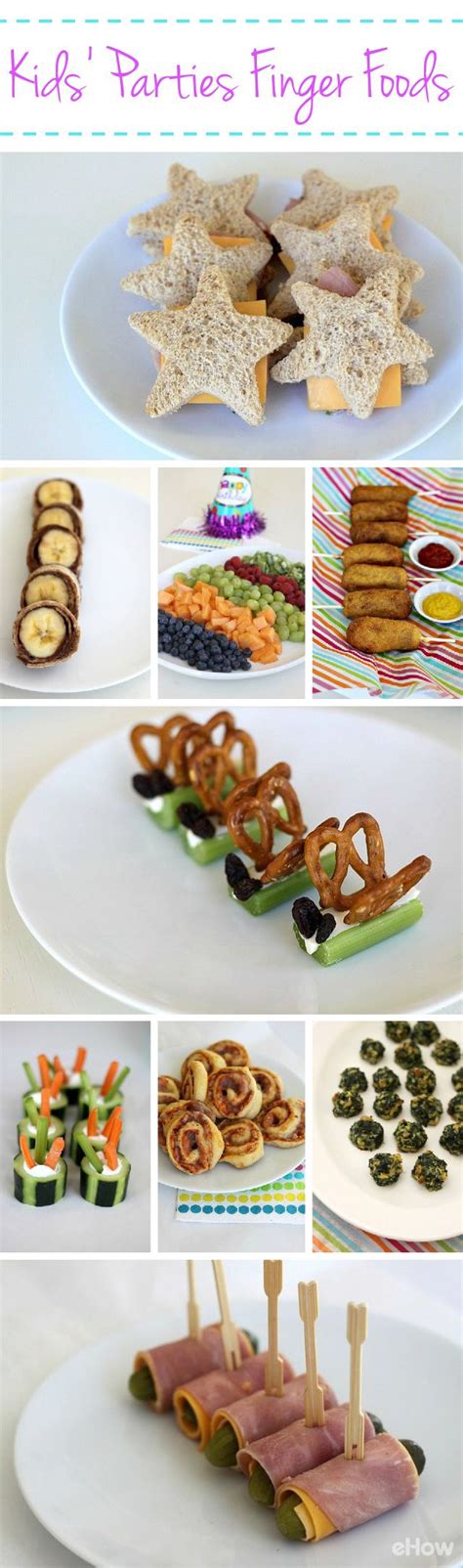 Fun and creative kids finger food ideas for any party! 9 Finger Foods for Kids' Parties | eHow.com | Kids party ...