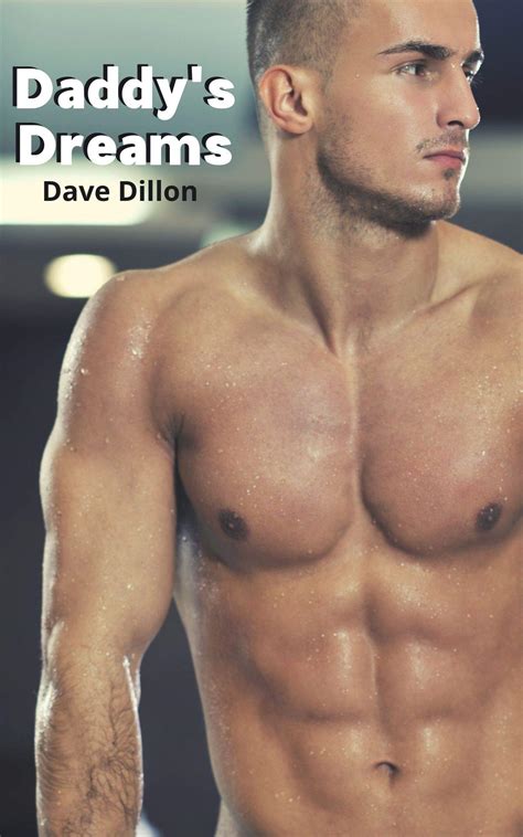 Daddys Dreams An Mmm Age Gap Menage Hot Taboo Erotica Romance By Dave Dillon Goodreads
