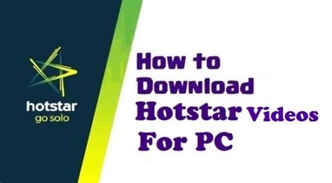 how to to download hotstar videos on pc android instantly