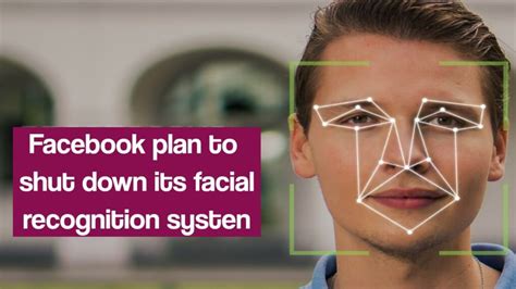 facial recognition for facebook will no longer be available dailydoha