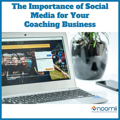 The Importance Of Social Media For Your Coaching Business Coach Blog