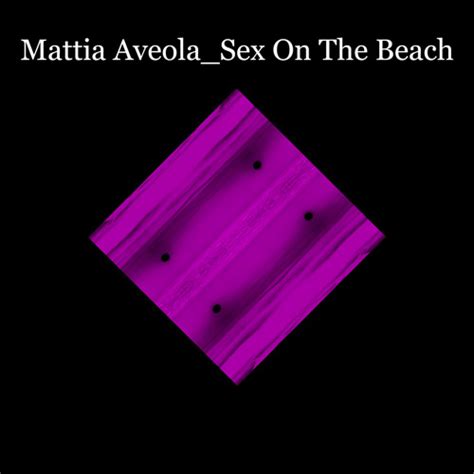 Stream Mattia Aveola Listen To Sex On The Beach Playlist Online For
