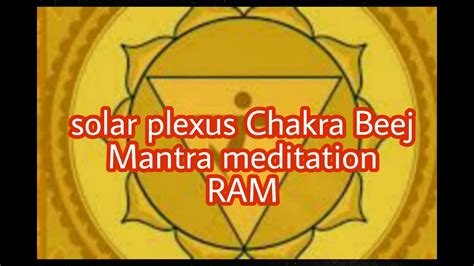 Ram Beej Mantra Meditation Solar Chakra MeditationMantras Chakra