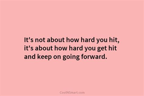 Quote Its Not About How Hard You Hit Its About How Hard You