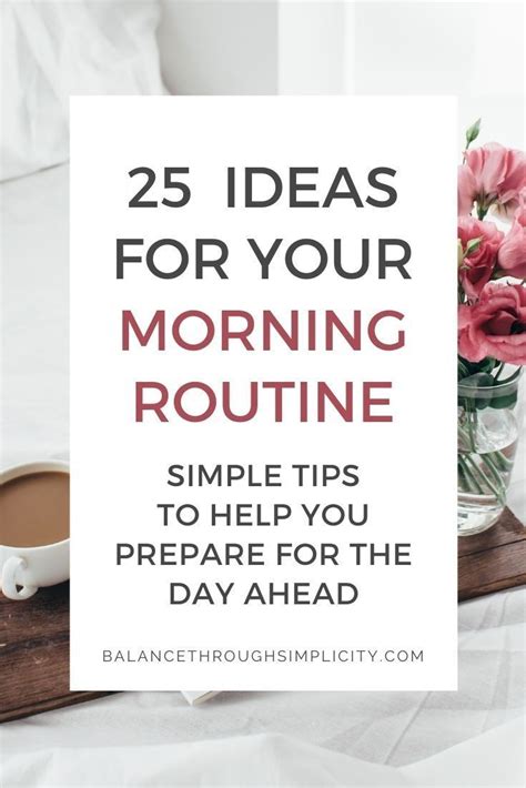 25 Ideas For A Simple Morning Routine To Kick Start Your Day Morning