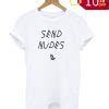 Send Nudes Graphic T Shirt