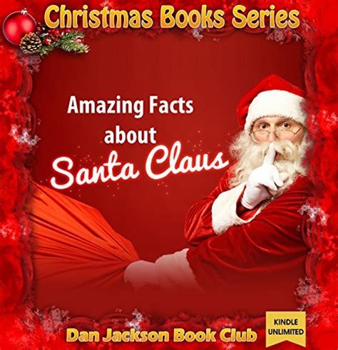 Amazing Facts About Santa Claus By Dan Jackson Goodreads