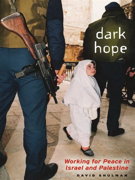 It furthers the university s mission by. Shulman - Dark Hope_Working for Peace in Israel and ...