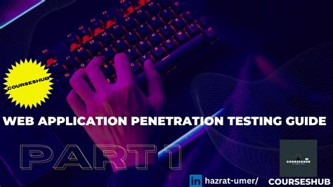 Web Application Penetration Testing Guide Part 1