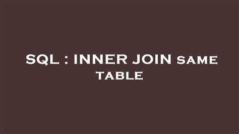 Sql Inner Join Same Table Youtube