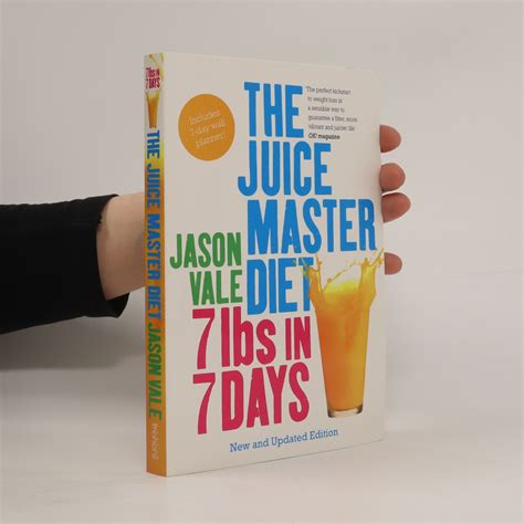 The Juice Master Diet 7lbs In 7 Days Vale Jason Knihobotcz