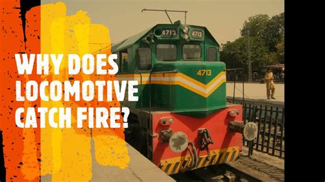 Why Does Locomotive Catch Fire Youtube