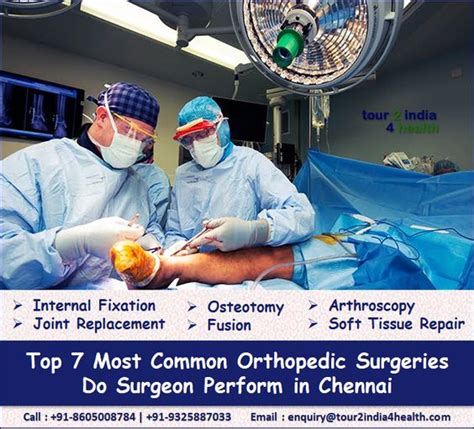 Top 7 Most Common Orthopedic Surgeries Do Surgeon Perform In Chennai By