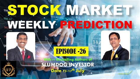 Stock Market Weekly Prediction Episode 26 Todays Stock Market News