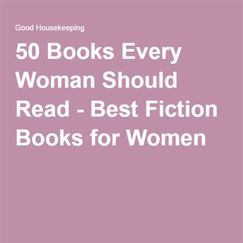 Books Every Woman Should Read Before She Turns Best Fiction