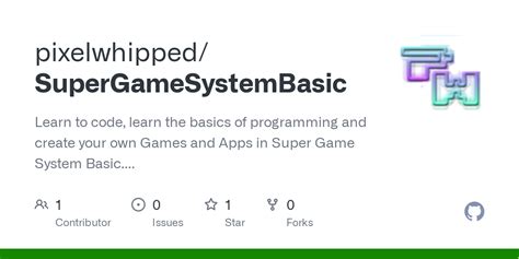 Github Pixelwhippedsupergamesystembasic Learn To Code Learn The