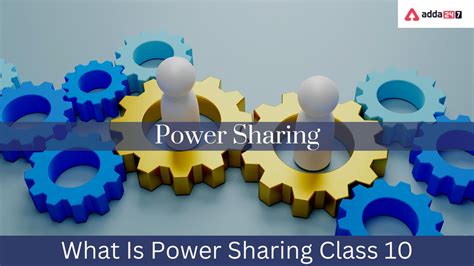 What Is Power Sharing Class 10 Briefly Explain