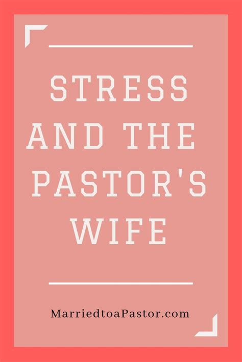 Encouraging Words For A Pastors Wife Pastors Wife Words Of