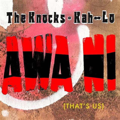 The Knocks Awa Ni Lyrics Genius Lyrics