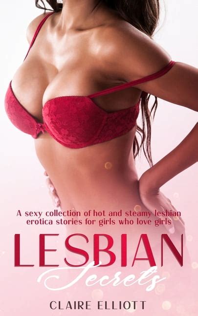 Lesbian Secrets A Sexy Collection Of Hot And Steamy Lesbian Erotica