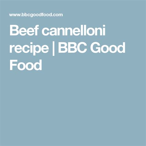 Beef cannelloni | Recipe | Chilli con carne recipe, Con ...
