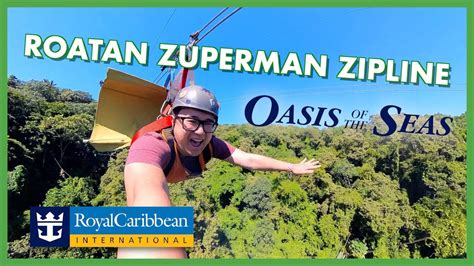 Flying On The Zuperman Zipline In Roatan Honduras Royal Caribbean