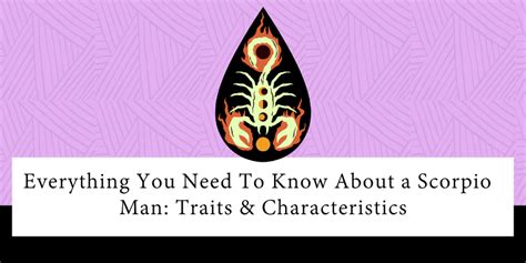 Everything You Need To Know About A Scorpio Man Traits And Characteristics