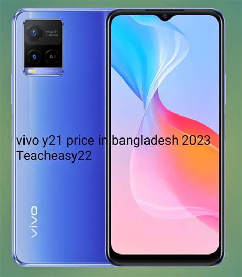 Vivo Y21 Price In Bangladesh 2023 Teach Easy22