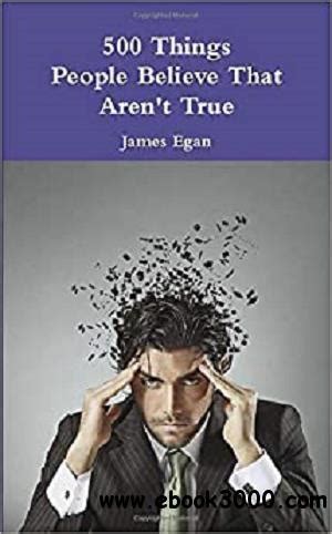Browse by theme and level to find the design of your dreams! 500 Things People Believe That Aren't True - Free eBooks ...