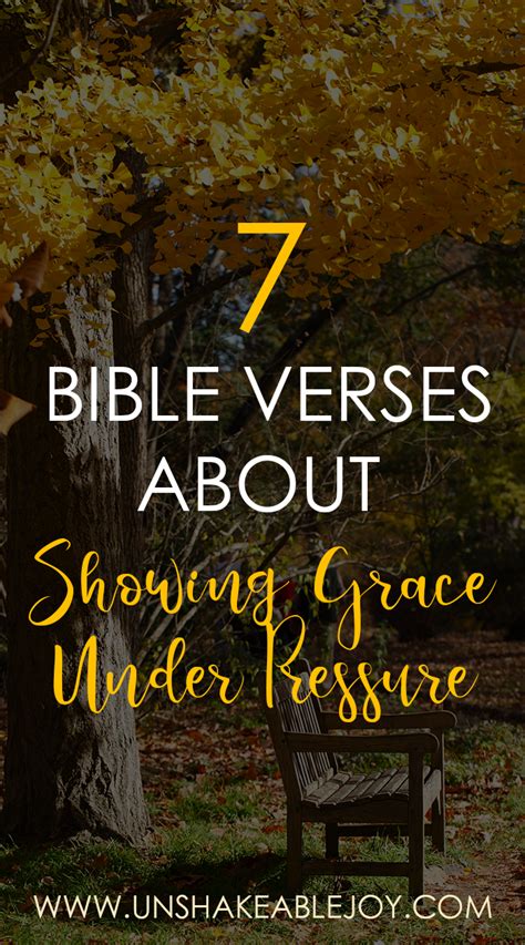 7 Bible Verses About Showing Grace Under Pressure Unshakeable Joy