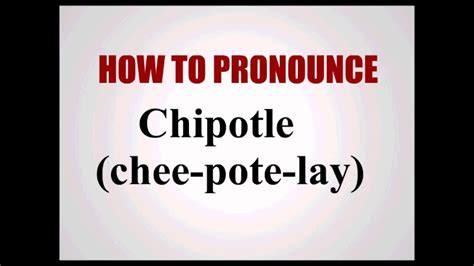 Other suggestions how to pronounce moustache in english? How To Pronounce Chipotle - YouTube