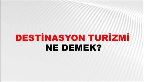 Destinasyon Turizmi Nas L Yaz L R Ntv Haber