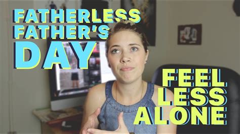 Fatherless On Fathers Day Feel Less Alone Youtube