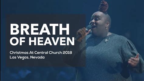 breath of heaven christmas at central church 2018 youtube