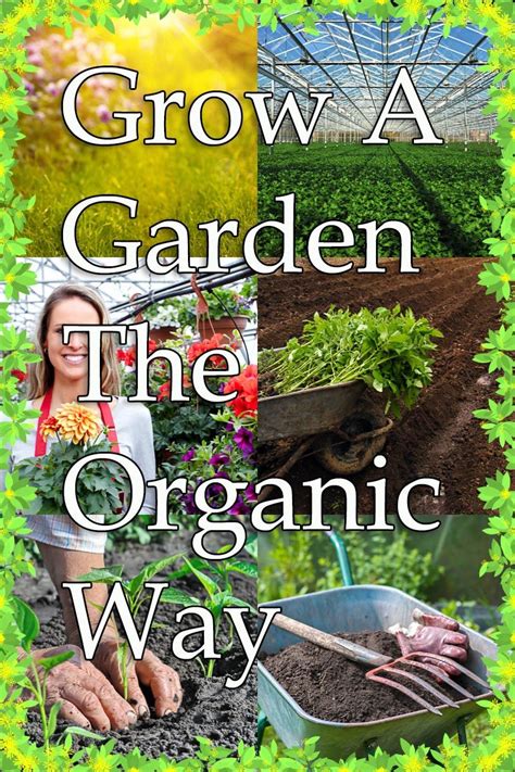 Ideas To Grow A Garden The Organic Way Home Deco Gardening Tips In Organic Gardening