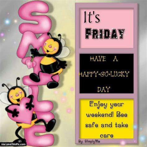Smile Its Friday Enjoy Your Weekend Funny Good Morning Memes Its Friday Quotes Enjoy Your