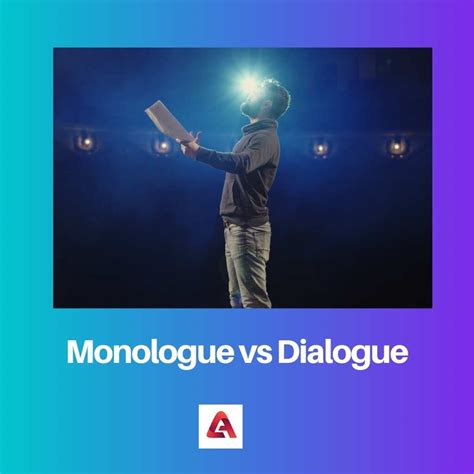 Monologue Vs Dialogue Difference And Comparison
